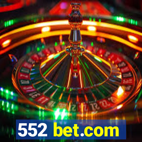 552 bet.com